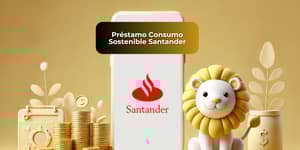 Préstamo Consumo Sostenible Santander: Vea todo lo que necesita saber