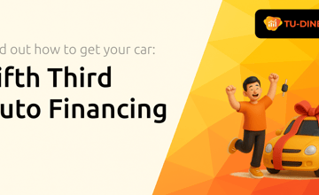 Fifth Third Auto Financing: Find Out How to Get Your Car