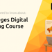 DN Colleges Digital Marketing Course: Everything You Need to Know